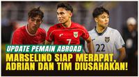 3 Pemain Abroad Siap Gabung Timnas Indonesia U-22 di SEA Games 2025! Marselino OK, Adrian & Geypens Dikejar!